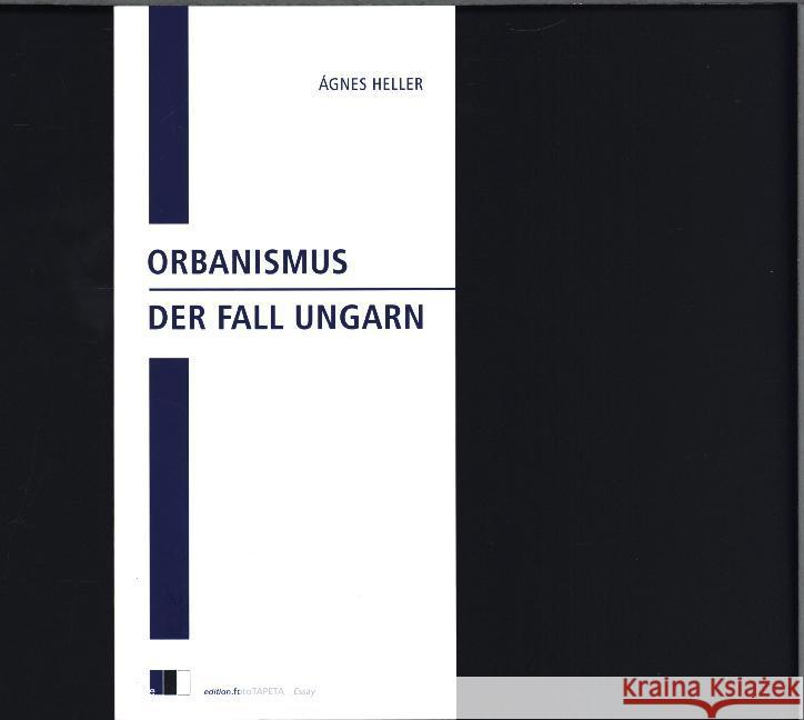 Orbanismus : Der Fall Ungarn Heller, Ágnes 9783940524881 Edition FotoTapeta - książka