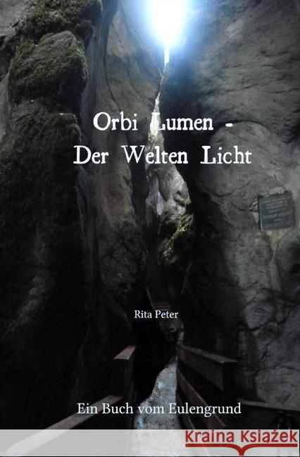 Orbi Lumen - Der Welten Licht Peter, Rita 9783748509172 epubli - książka