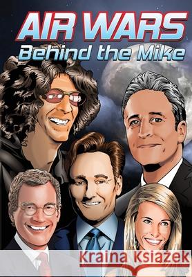 Orbit: Air Wars: Behind the Mike: Howard Stern, David Letterman, Chelsea Handler, Conan O'Brien and Jon Stewart Cw Cooke Noumier Tawilah 9781954044760 Tidalwave Productions - książka