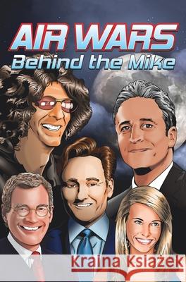 Orbit: Air Wars: Behind the Mike: Howard Stern, David Letterman, Chelsea Handler, Conan O'Brien and Jon Stewart Cw Cooke Noumier Tawilah 9781955712439 Tidalwave Productions - książka