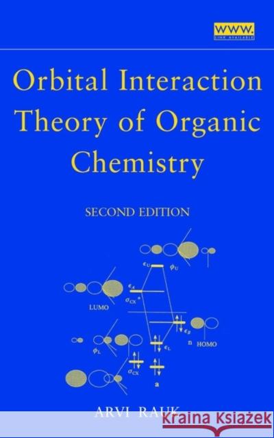 Orbital Interaction Theory of Organic Chemistry Arvi Rauk Rauk 9780471358336 Wiley-Interscience - książka