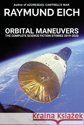 Orbital Maneuvers Raymund Eich 9781952220067 CV-2 Books - książka