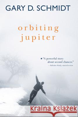 Orbiting Jupiter Gary D. Schmidt 9780544938397 Hmh Books for Young Readers - książka
