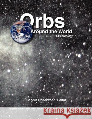 Orbs Around the World: An Anthology Underwood, Sandra 9781462877485 Xlibris Corporation - książka