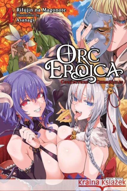 Orc Eroica, Vol. 4 (light novel) Rifujin na Magonote 9781975391485 Little, Brown & Company - książka