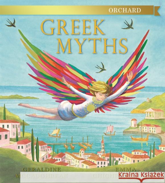 Orchard Greek Myths Geraldine McCaughrean 9781408324370 Hachette Children's Group - książka