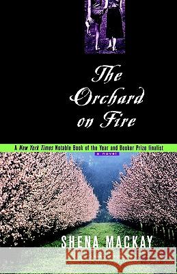 Orchard on Fire Shena MacKay MacKay 9780156005326 Harvest/HBJ Book - książka