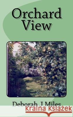 Orchard View Deborah Miles 9781974349326 Createspace Independent Publishing Platform - książka