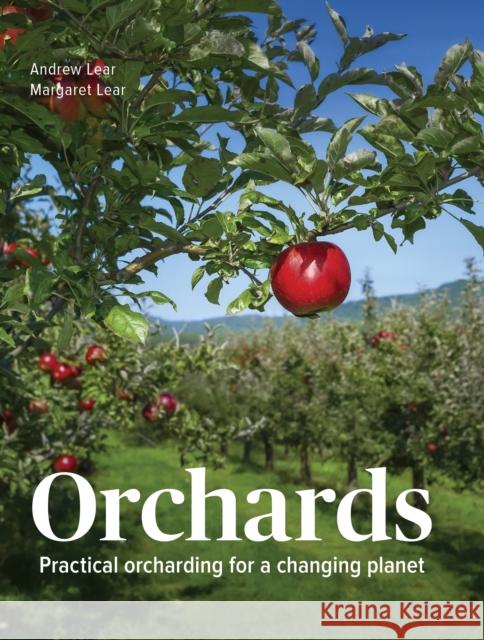 Orchards: Practical Orcharding For A Changing Planet Margaret Lear 9780719842368 The Crowood Press Ltd - książka
