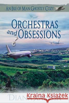 Orchestras and Obsessions Diana Xarissa 9781674375731 Independently Published - książka