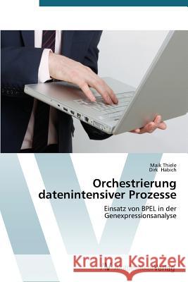 Orchestrierung datenintensiver Prozesse Thiele, Maik 9783639394207 AV Akademikerverlag - książka