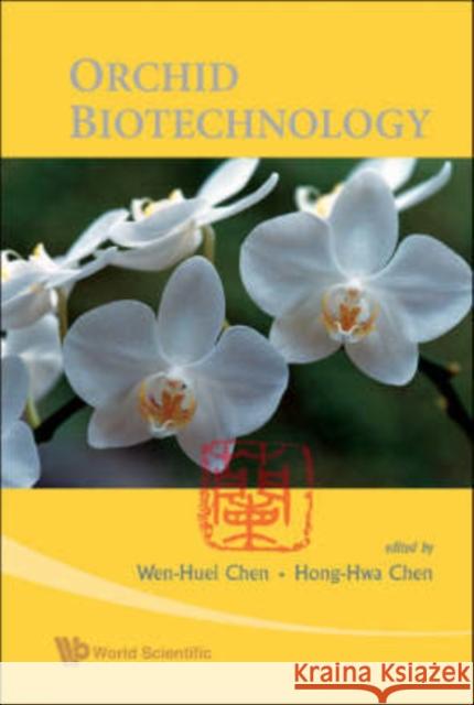 Orchid Biotechnology Hong-Hwa Chen 9789812706195  - książka