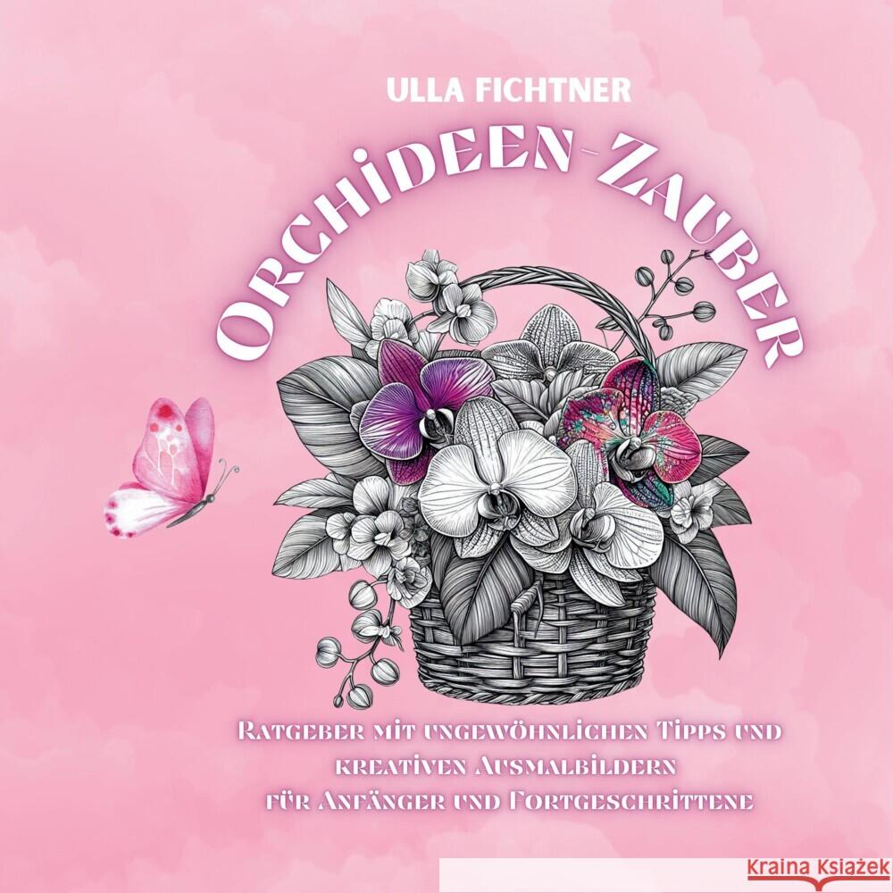 Orchideen-Zauber Fichtner, Ulla 9783384401168 tredition - książka