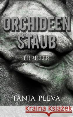 Orchideenstaub Tanja Pleva 9781478329718 Createspace - książka