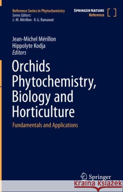 Orchids Phytochemistry, Biology and Horticulture: Fundamentals and Applications Mérillon, Jean-Michel 9783030383916 Springer - książka