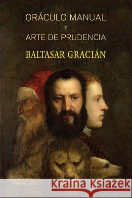 Oráculo manual y arte de prudencia Gracian, Baltasar 9781977693952 Createspace Independent Publishing Platform - książka