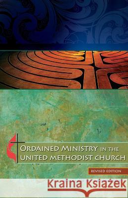 Ordained Ministry in the United Methodist Church William B. Lawrence 9780938162698 United Methodist General Board of Higher Educ - książka