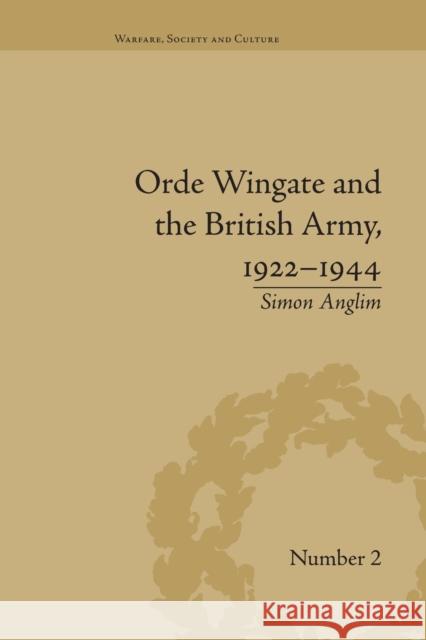 Orde Wingate and the British Army, 1922-1944 Simon Anglim   9781138661172 Taylor and Francis - książka