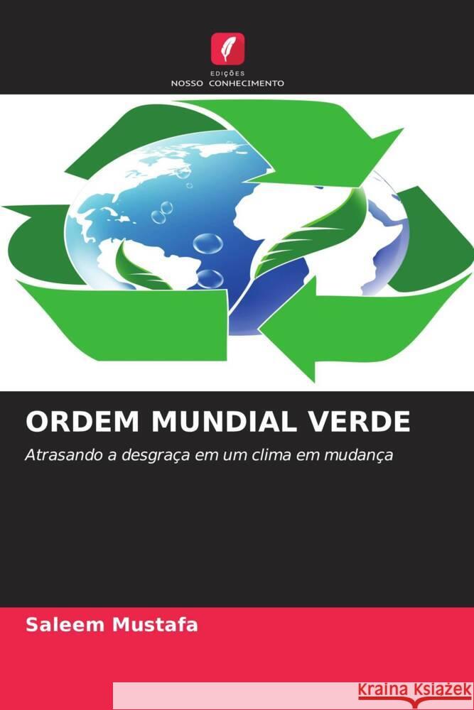 ORDEM MUNDIAL VERDE Mustafa, Saleem 9786202954822 Edições Nosso Conhecimento - książka