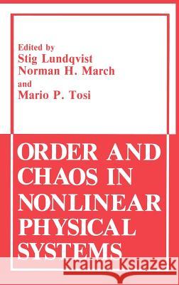 Order and Chaos in Nonlinear Physical Systems Stig Lundqvist Norman H. March Mario P. Tosi 9780306428470 Plenum Publishing Corporation - książka