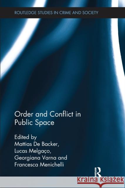 Order and Conflict in Public Space Mattias D Lucas Melgaco Georgiana Varna 9781138499416 Routledge - książka