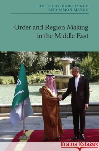 Order and Region Making in the Middle East Marc Lynch Simon Mabon 9781399542975 Edinburgh University Press - książka