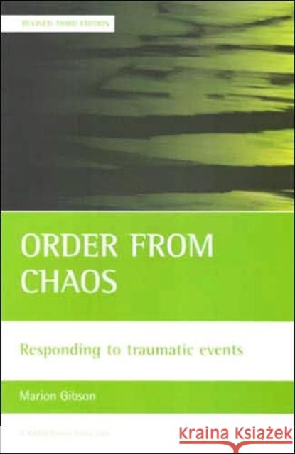 Order from Chaos: Responding to Traumatic Events Gibson, Marion 9781861346971 POLICY PRESS - książka