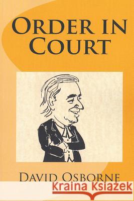 Order in Court David Osborne (Partner Public Strategies Group) 9781681814346 Strategic Book Publishing - książka