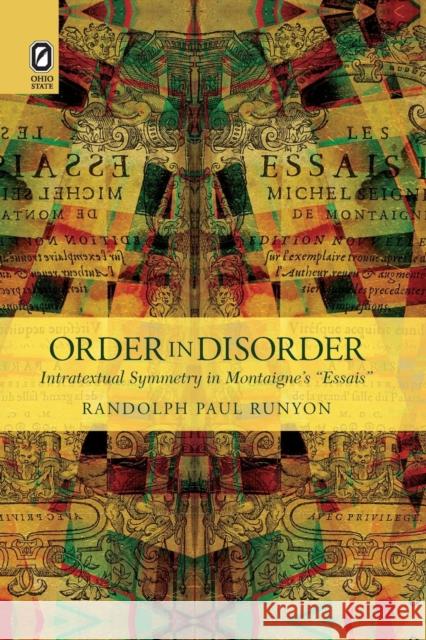 Order in Disorder: Intratextual Symmetry in Montaigne's 