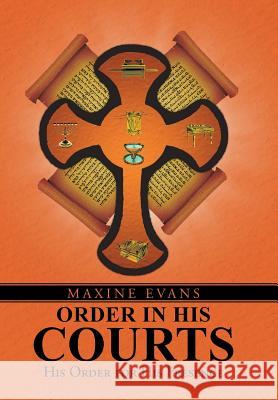 Order In His Courts: His Order for His Presence Evans, Maxine 9781490891217 WestBow Press - książka