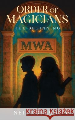 Order of Magicians: The Beginning Neil Agrawal 9798898269029 Notion Press - książka