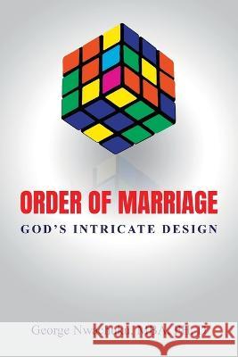 Order of Marriage George Nwachuku   9781647496807 Go to Publish - książka