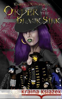 Order of the Black Silk Kimberly Richardson 9781544267036 Createspace Independent Publishing Platform - książka