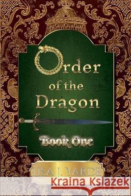 Order of the Dragon-Book One Lisa J. Yarde 9781939138248 Alhambra Press - książka