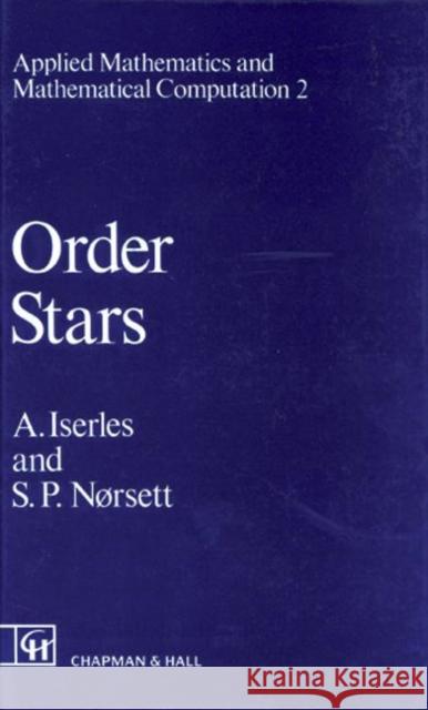 Order Stars : Theory and Applications A. Iserles Iserles Iserles S. P. Norsett 9780412352607 Chapman & Hall/CRC - książka