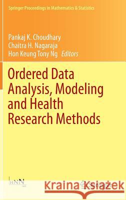 Ordered Data Analysis, Modeling and Health Research Methods: In Honor of H. N. Nagaraja's 60th Birthday Choudhary, Pankaj 9783319254319 Springer - książka