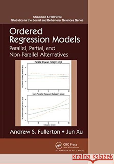 Ordered Regression Models: Parallel, Partial, and Non-Parallel Alternatives Andrew S. Fullerton Jun Xu 9780367737214 CRC Press - książka