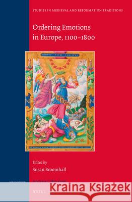 Ordering Emotions in Europe, 1100-1800 Susan, Dr Broomhall 9789004305090 Brill Academic Publishers - książka