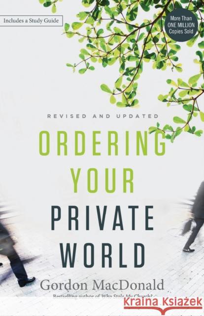 Ordering Your Private World Gordon MacDonald 9780718088002 Thomas Nelson Publishers - książka