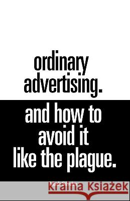 Ordinary Advertising Mark Silveira 9781401098490 Xlibris Corporation - książka