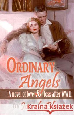 Ordinary Angels: A Novel of Love and Loss after World War Two Blanc, Joan La 9781937997526 Northampton House - książka