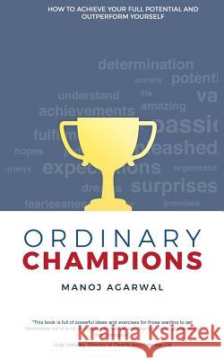 Ordinary Champions: How to Achieve Your Full Potential And Outperform Yourself Willcox, David R. 9781976269745 Createspace Independent Publishing Platform - książka