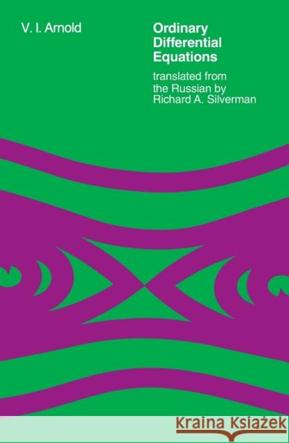 Ordinary Differential Equations Vladimir I. Arnol'd V. I. Arnold 9780262510189 MIT Press - książka