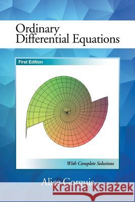 Ordinary Differential Equations: First Edition Alice Gorguis 9781499060362 Xlibris Corporation - książka