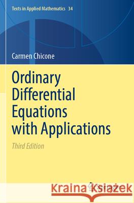 Ordinary Differential Equations with Applications Chicone, Carmen 9783031516542 Springer International Publishing - książka