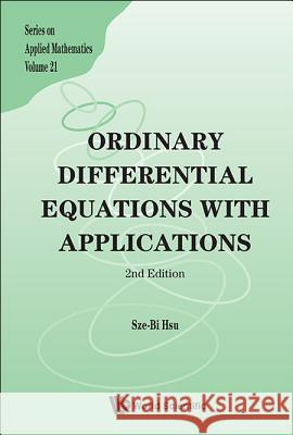 Ordinary Differential Equations with Applications (2nd Edition) Hsu, Sze-Bi 9789814452908  - książka