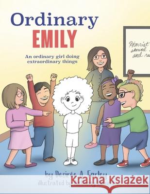 Ordinary EMILY: An ordinary girl doing extraordinary things Anthony Richichi Desir?e A. Farley 9781955568579 Saratoga Springs Publishing LLC - książka