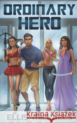 Ordinary Hero: A Gamelit Science Fiction Novel Ellis Michaels 9781792024405 Independently Published - książka