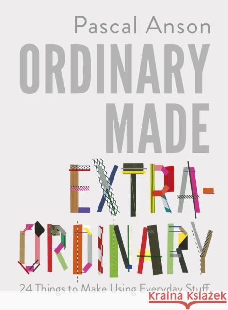 Ordinary Made Extraordinary Anson, Pascal 9781910931646  - książka