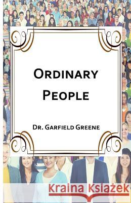 Ordinary People: Black and White edition Greene, Garfield Lee 9781539538073 Createspace Independent Publishing Platform - książka